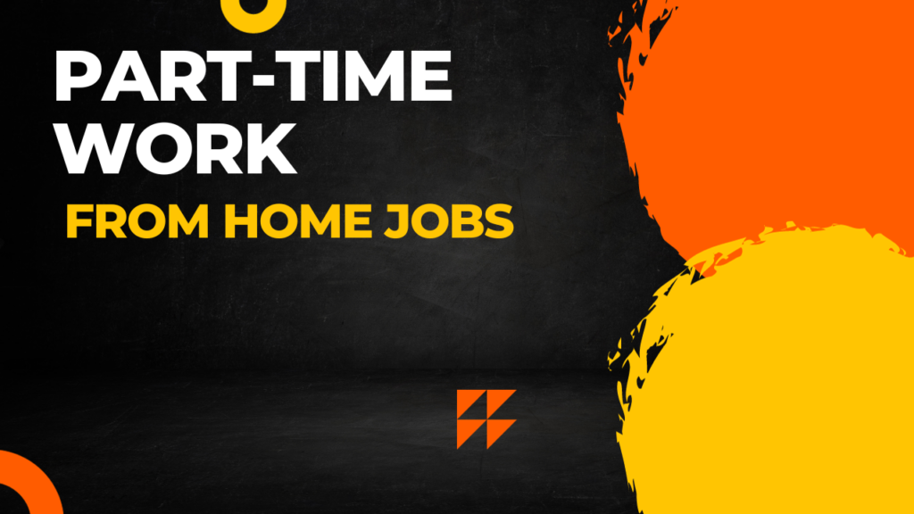 Part Time Work from Home Jobs